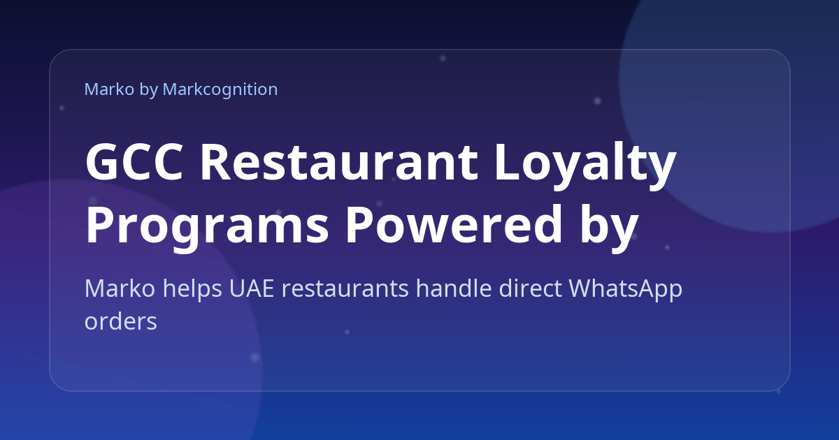 GCC Restaurant Loyalty Programs Powered by WhatsApp Ordering