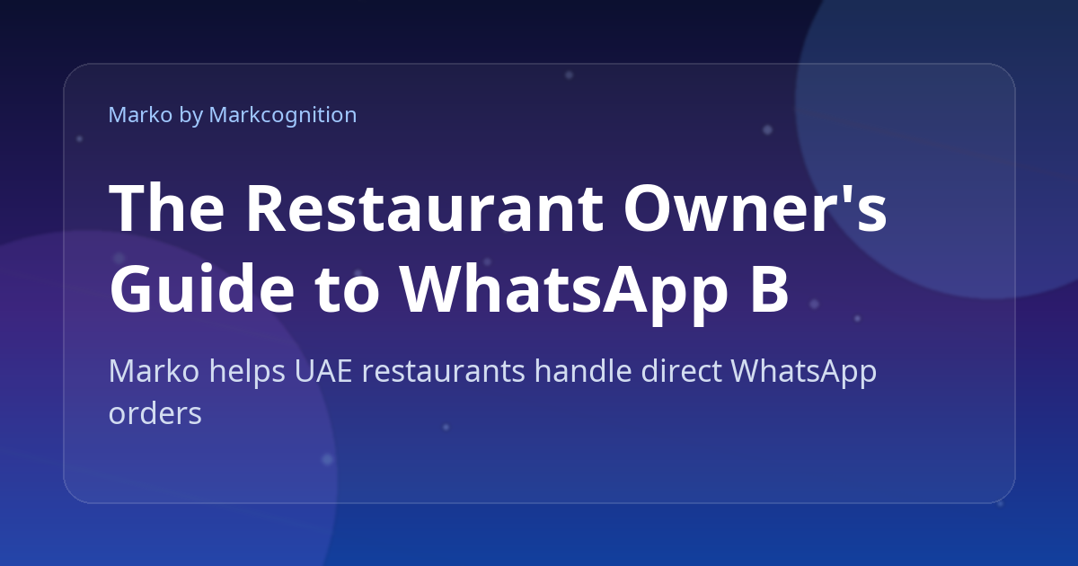 The Restaurant Owner’s Guide to WhatsApp Business Automation in the UAE