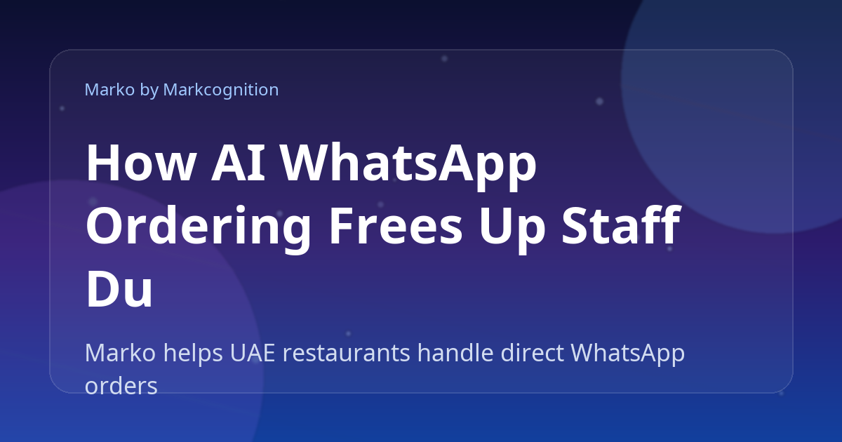 How AI WhatsApp Ordering Frees Up Staff During Ramadan Iftar Rushes