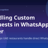 Handling Custom Requests in WhatsApp Orders: A Restaurant Operator's Checklist — Marko by Markcognition