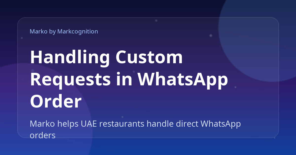 Handling Custom Requests in WhatsApp Orders: A Restaurant Operator’s Checklist