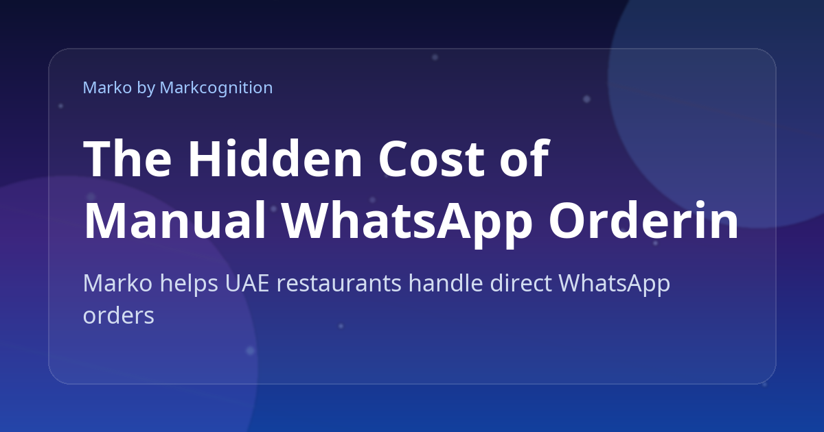 The Hidden Cost of Manual WhatsApp Ordering for Restaurants