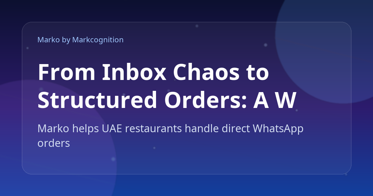 From Inbox Chaos to Structured Orders: A WhatsApp AI Walkthrough