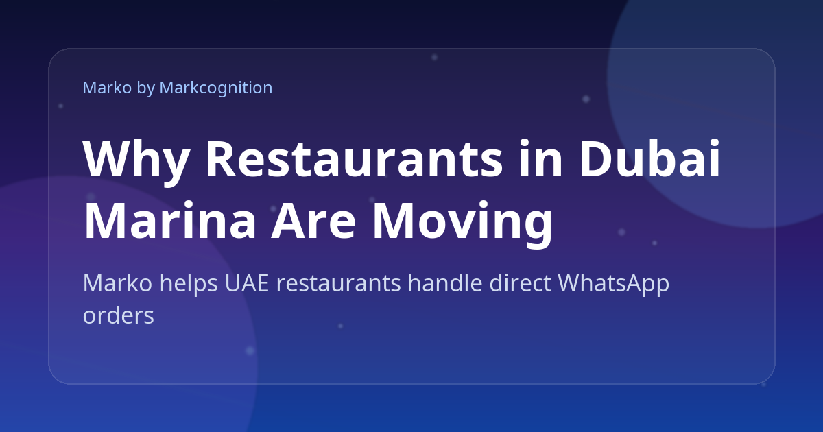 Why Restaurants in Dubai Marina Are Moving Orders to WhatsApp